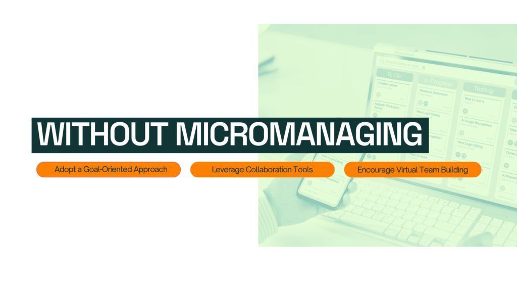 How to Manage Remote Staff Without Micromanaging