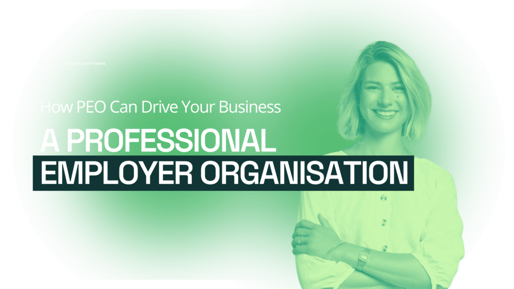 How a Professional Employer Organisation Can Drive Your Business, PEO