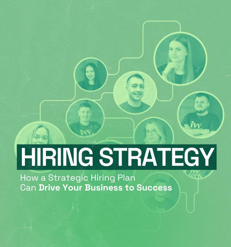 How a Strategic Hiring Plan Can Drive Your Business to Success